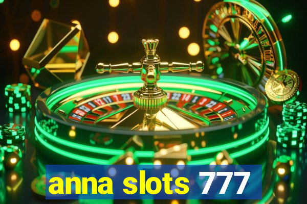 anna slots 777